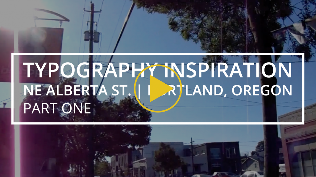 TypographyInspiration_AlbertaStreet_videothumbnail-blog-01